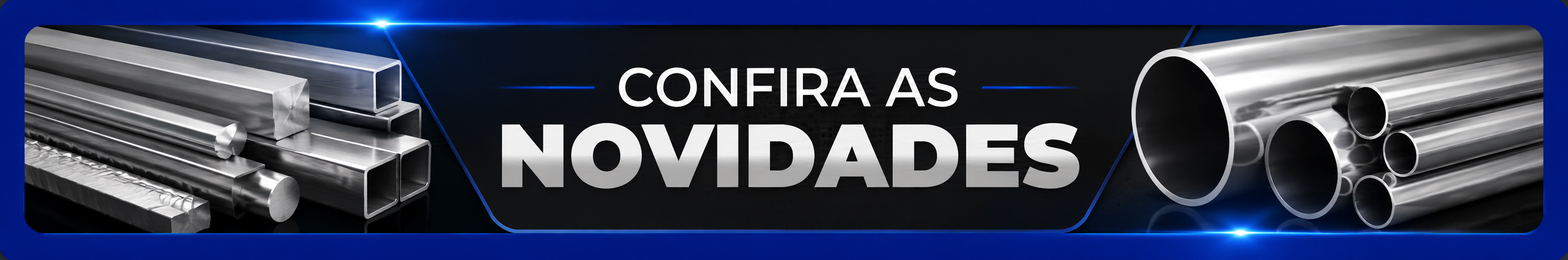 CONFIRA AS NOVIDADES 